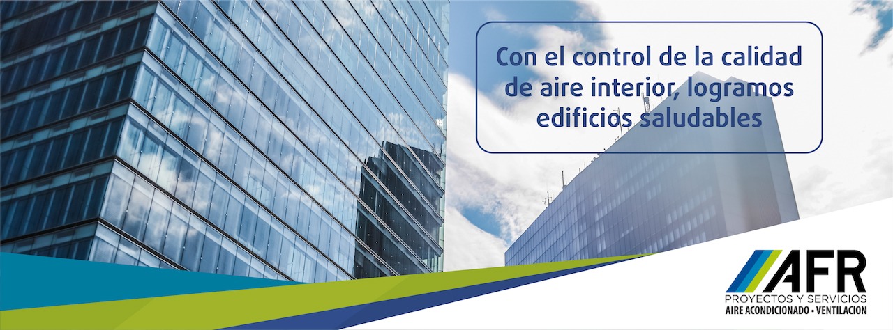 Control de calidad de aire, climatización y ventilación para proteger el bienestar de su capital humano.